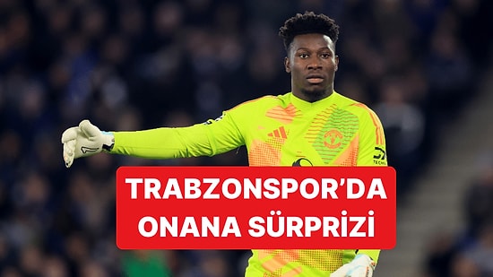 Trabzonspor, Uğurcan Çakır'ın Yerini Andre Onana ile Doldurmak İstiyor