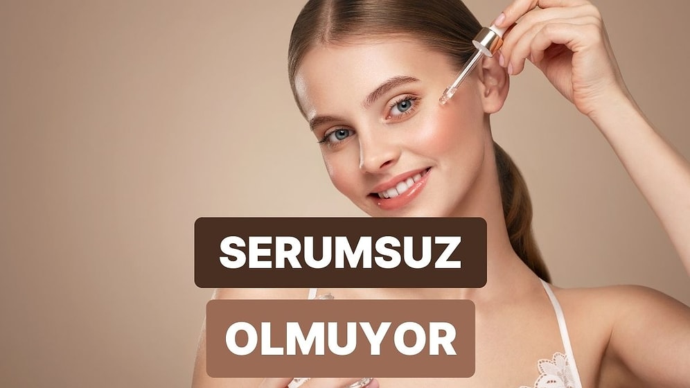 Cildinin İhtiyacı Olan Serum Hangisi?