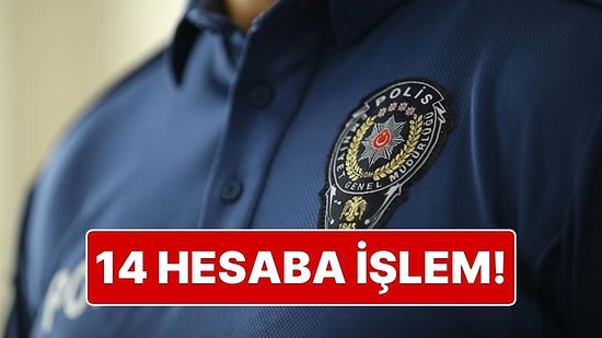 Emniyet Genel Müdürlüğü’nden Açıklama: 14 Hesap Yöneticisi İçin Soruşturma Başlatıldı