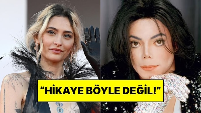 Michael Jackson’ın Kızı Biyografik Filme Tepki Gösterdi: “Gerçeği Yansıtmıyor”