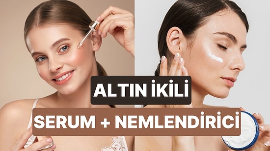 Herkesin Aklındaki O soruyu Cevaplıyoruz: Nemlendirici ve Serum Birlikte Kullanıldığında Daha mı Etkili?