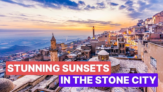 Best Places to Watch the Sunset in Mardin: The Romantic Side of Mardin