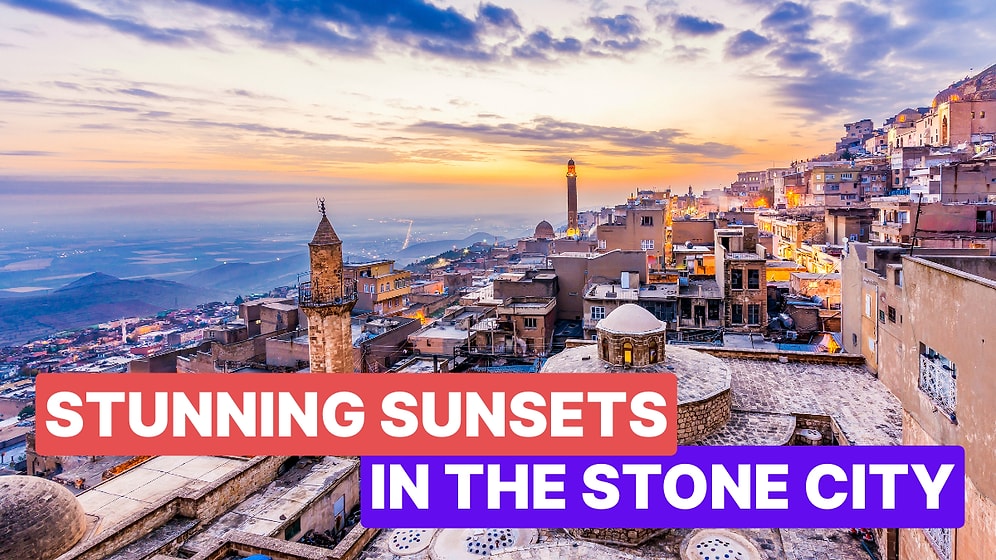 Best Places to Watch the Sunset in Mardin: The Romantic Side of Mardin