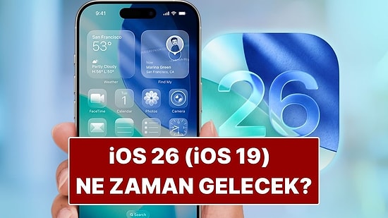 iOS 26 (iOS 19) Güncellemesi Ne Zaman Gelecek? iOS 26 Güncellemesi Alacak ve Almayacak Telefonlar