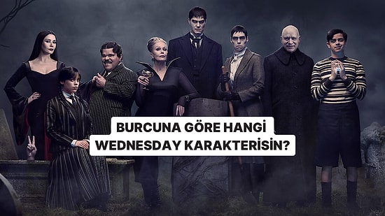 Burcuna Göre Hangi Wednesday Karakterisin?