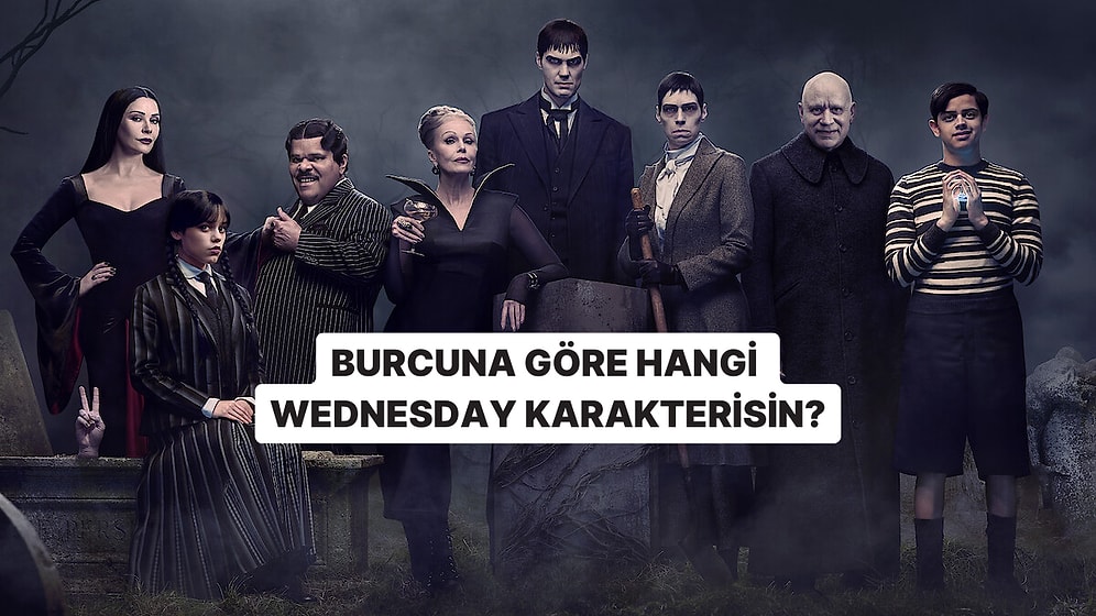 Burcuna Göre Hangi Wednesday Karakterisin?