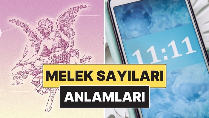 Melek Sayıları Nedir ve Anlamları Nelerdir?
