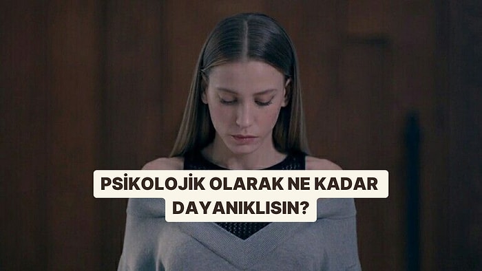 Psikolojik Dayanıklılığın Yüzde Kaç?