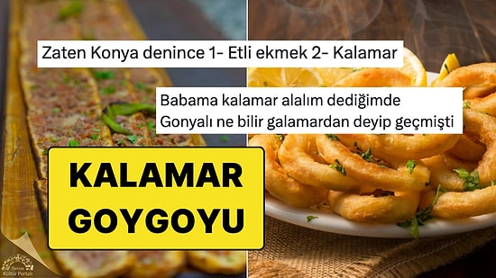 Konyalıların 3 bin 500 Yıl Önce "Kalamar" Yediğini Öğrenen Ahalinin Güldüren Yorumları
