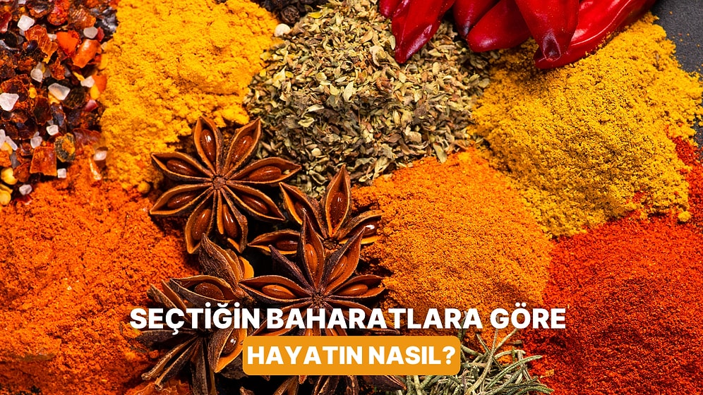 Yemeklerdeki Baharat Seçimlerine Göre Senin Hayatın Ne Kadar Acılı?
