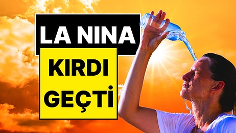 La Nina Hepimizi Kavurdu! Türkiye’de 50 Derece İlk Kez Resmen Ölçüldü