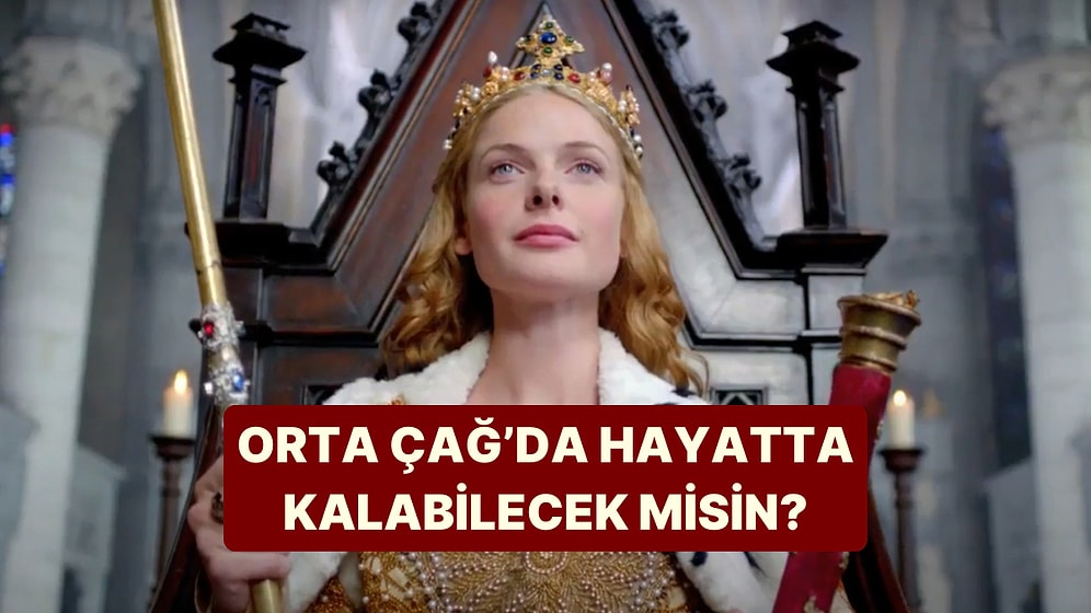 Orta Çağ’da Hayatta Kalma Şansın Ne Kadar?