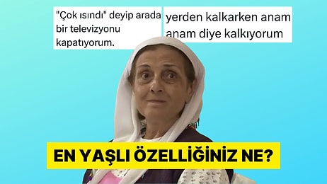 En Yaşlı Özelliklerini Anlatarak Güldüren İçi Geçmiş X Kullanıcıları