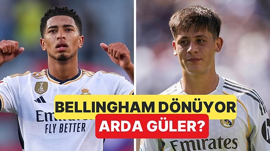 Jude Bellingham'ın Sakatlıktan Dönüşünden Sonra Arda Güler İlk 11'de Olacak mı?