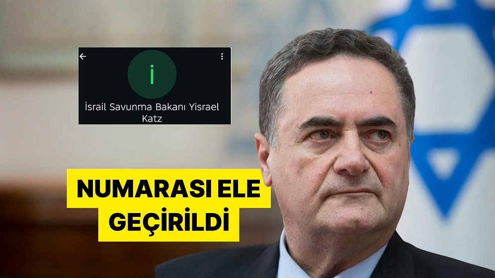 İsrail Savunma Bakanı Yisrael Katz'ın Telefon Numarası İfşa Edildi