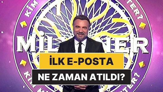 Tarihteki İlk E-Posta Ne Zaman Atılmıştır? Kim Milyoner Olmak İster