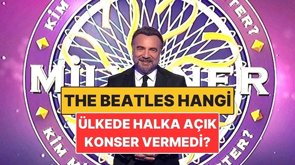 The Beatles Hangi Ülkede Halka Açık Bir Konser Vermemiştir? Kim Milyoner Olmak İster