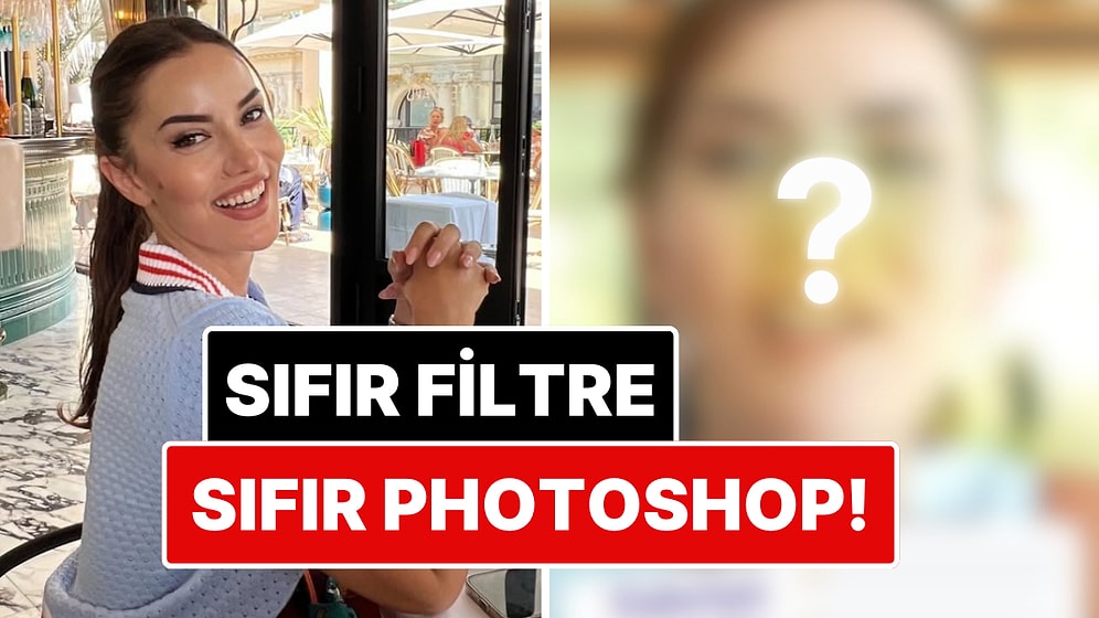Fahriye Evcen’in Yer Aldığı Reklam Filminde Filtresiz ve Photoshopsuz Hali Ortaya Çıktı!