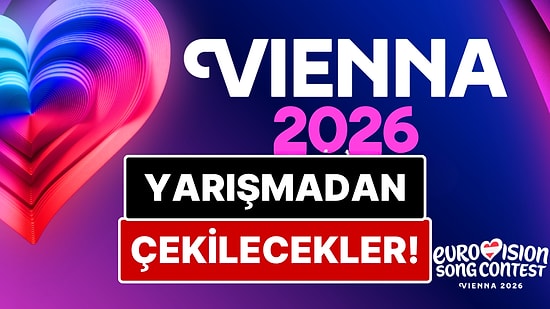 Eurovision 2026 Öncesi Kriz: İsrail Katılırsa Çekilecek Ülkeler Belli Oldu!