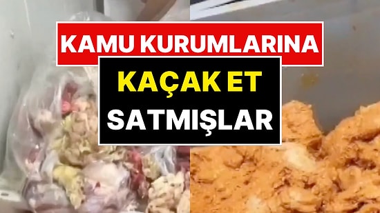 Kaçak Et Skandalında Yeni Gelişme: Kamu Kurumlarına Satmışlar!