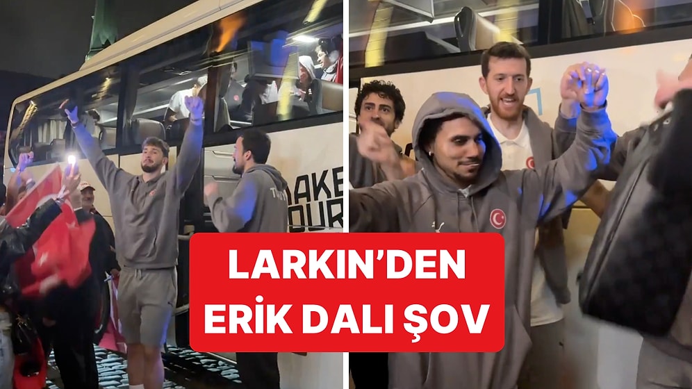 12 Dev Adam Zaferi Erik Dalı ile Kutladı, Larkin'in Hareketleri Alanı Coşturdu