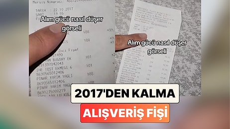 "Alım Gücü Nasıl Düşer?": Bir Vatandaş 2017 Yılında Yaptığı Yüklü Alışverişin Fişini Paylaştı