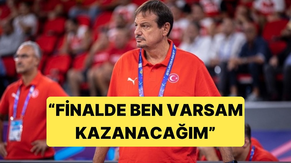 Ergin Ataman, Almanya ile Oynanacak Final Öncesi İddialı Konuştu