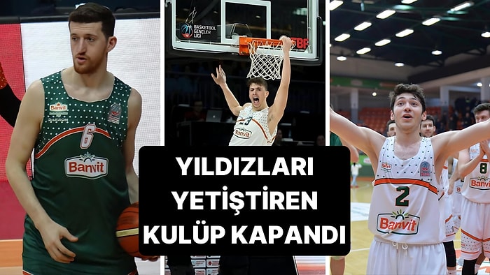 12 Dev Adam'ın Yıldızlarını Yetiştiren Bandırma Banvit Neden Kapandı?