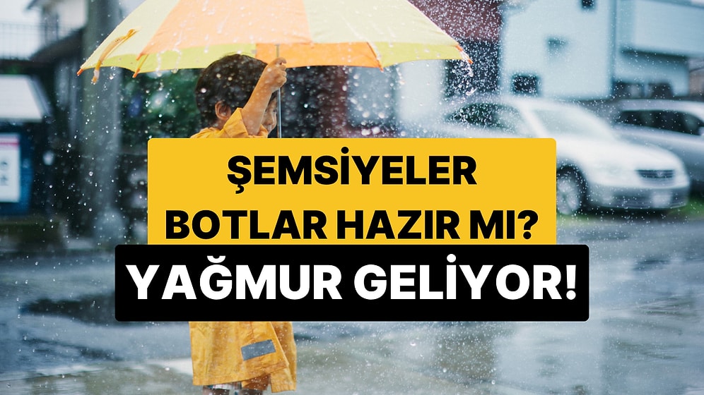 Şemsiyeler Hazır mı? Yeni Haftadan İtibaren Sağanak Yağmur Kapıda, Sıcaklıklar Düşüyor!
