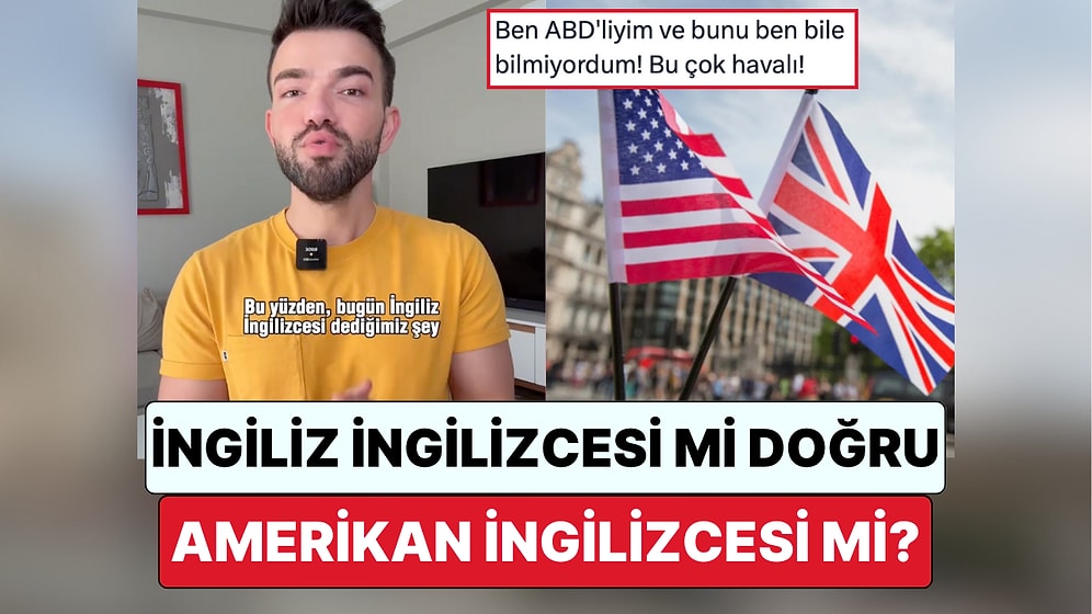 Bir Öğretmen Çok Tartışılan O Soruyu Yanıtladı: İngiliz İngilizcesi mi Doğru Amerikan İngilizcesi mi?