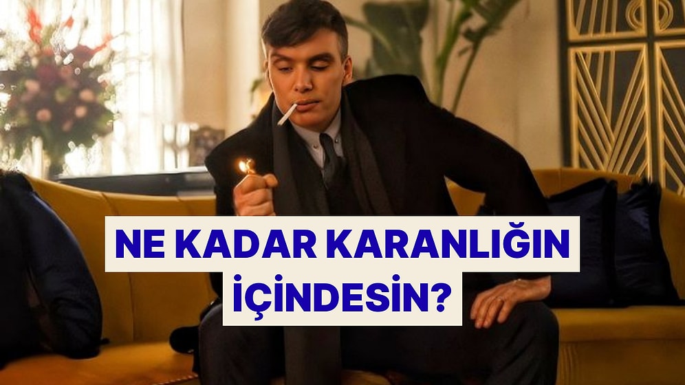 Senin Karanlık Yanın Ne Kadar Tehlikeli?