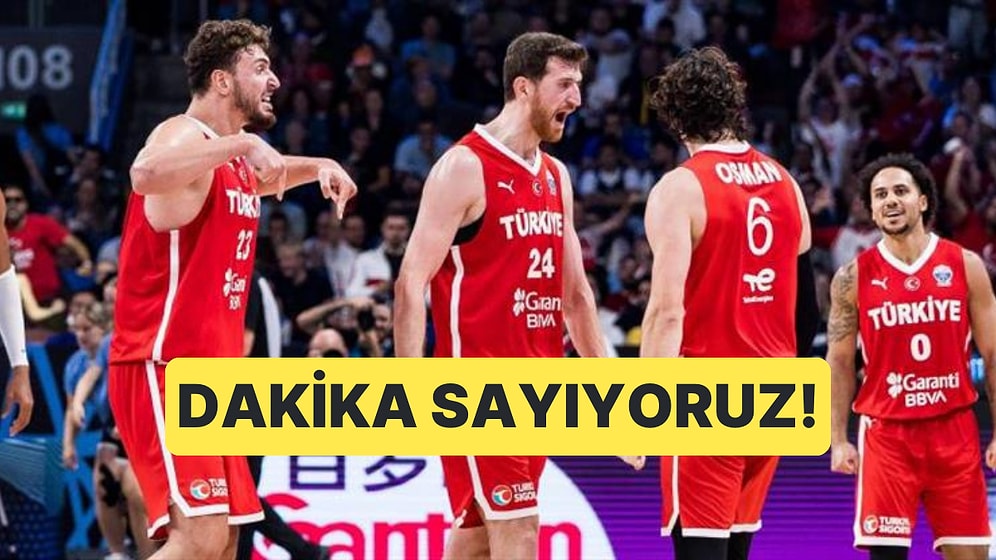 12 Dev Adam'ın Almanya ile Oynayacağı Final Maçı İçin Artık Dakikaları Sayıyoruz