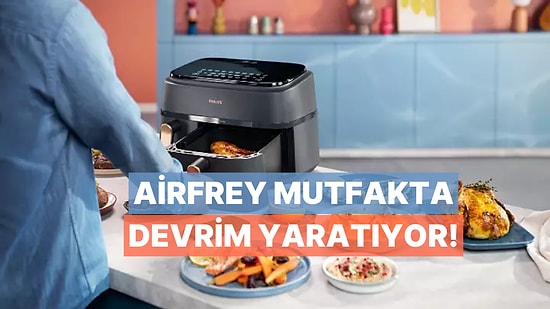 Mutfak Rutininizi Sonsuza Kadar Değiştiren Airfryer'ları Kullanmanın 10 Püf Noktası