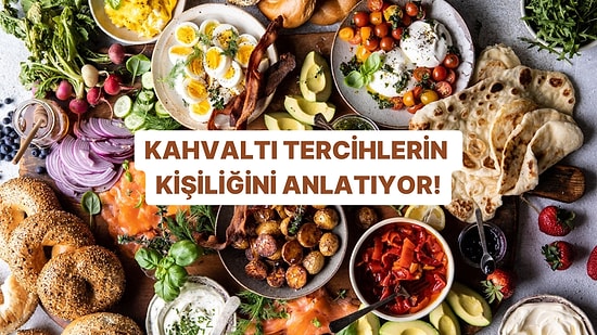 Hazırladığın Kahvaltı Seninle İlgili Ne Anlatıyor?