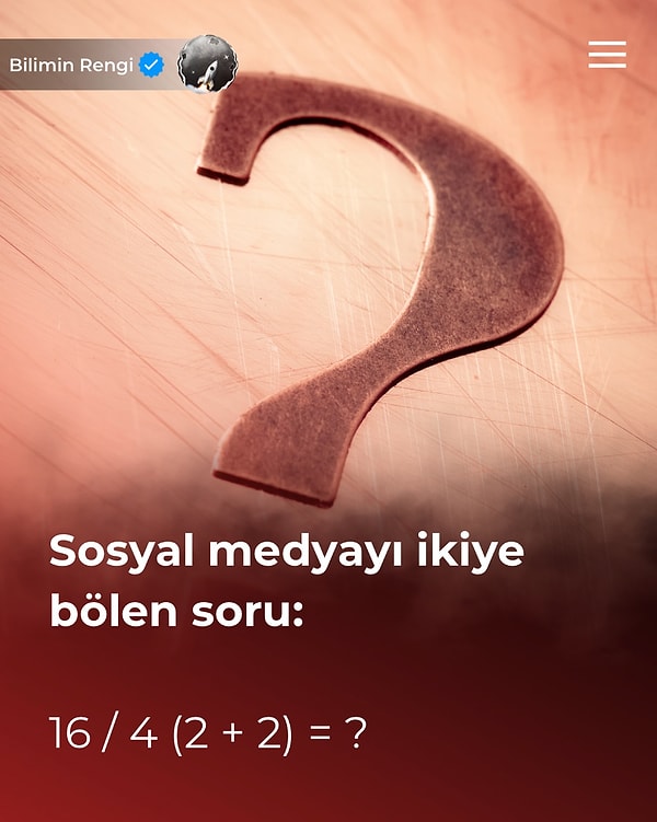 Sosyal medyada paylaşışan bir matematik sorusu kullanıcıları ikiye böldü.