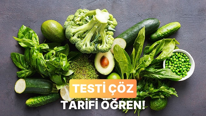 Bu Testin Sonunda Sana Sağlıklı Bir Tarif Veriyoruz!
