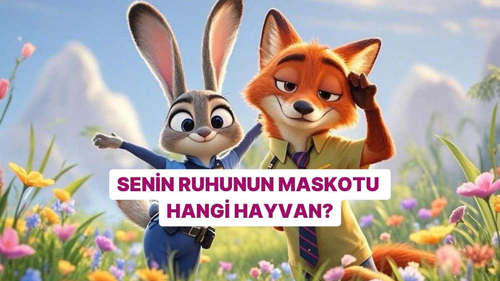 Senin Ruhunun Maskotu Hangi Hayvan?