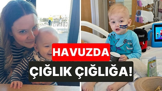 Havuza Girmesiyle Fark Etti: İki Yaşındaki Oğlunun Kanser Olduğunu Öğrenen Kadın O Acı Dolu Süreci Anlattı