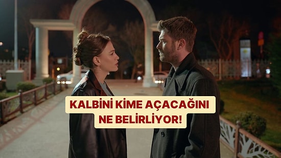 Kalbini Kime Açacağını Ne Belirliyor?