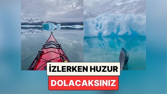 Alaska’da Buzul Fiyortlarında Kano ile Gezen Bir Adam O Huzur Dolu Anları Kaydetti