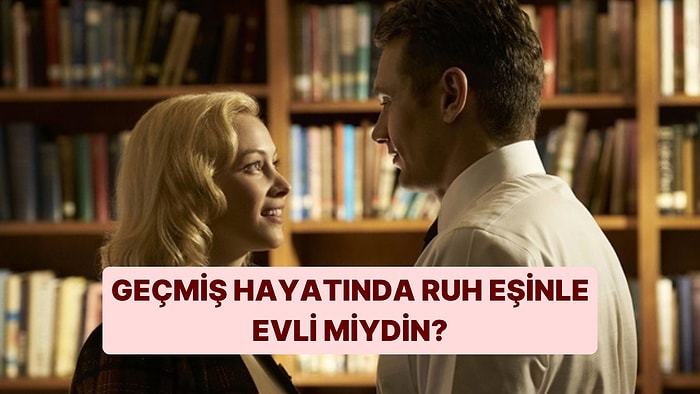 Geçmiş Hayatında Ruh Eşinle Evli miydin?