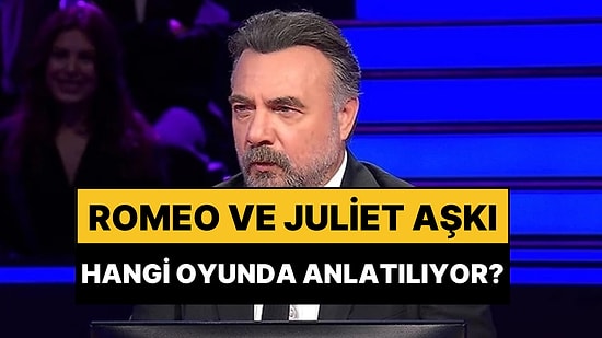 Romeo Montague ve Juliet Capulet'in Aşkının Anlatıldığı William Shakespeare Oyununun Adı Nedir?
