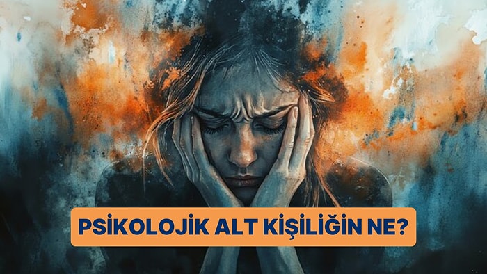 Bu Psikoloji Testiyle Alt Kişiliğini Ortaya Çıkarıyoruz!