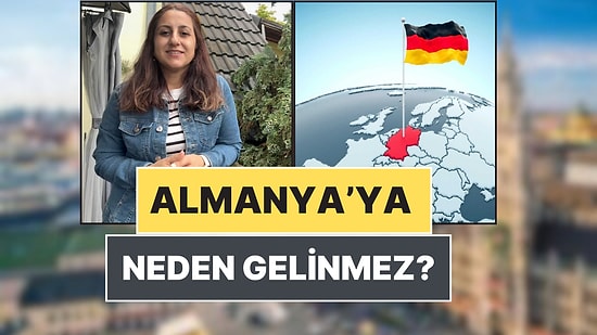 Bir İçerik Üreticisi, "Almanya'ya Neden Gelinmez?" Sorusunu 12 Maddede Yanıtladı!
