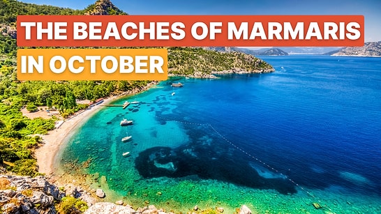 Can You Swim in Marmaris in October? Best 10 Beaches to Visit