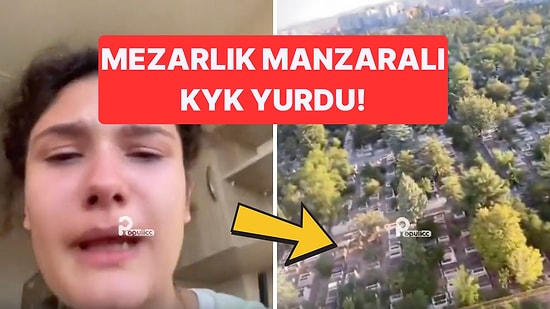 KYK Yurduna Yerleşen Öğrenci, Odasının Mezarlık Manzaralı Olduğunu Görünce Hüngür Hüngür Ağladı