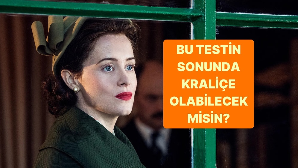 Bu Testin Sonunda Kraliçe Olabilecek misin?