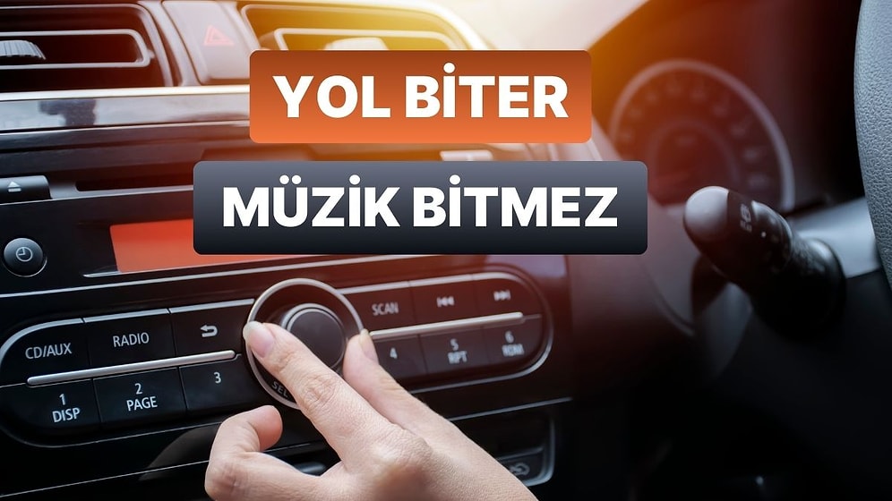 Uzun Yolculukların Olmazsa Olmazı 11 Playlist Teması