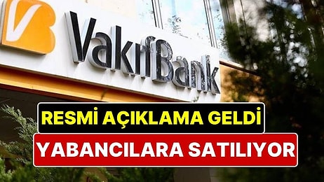 Resmi Açıklama Geldi: Türkiye Varlık Fonu, Vakıfbank Hisselerini Yabancı Yatırımcıya Satıyor