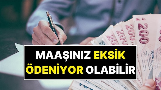 Milyonlarca Çalışanı İlgilendiriyor: Maaşınız Eksik Ödeniyor Olabilir!